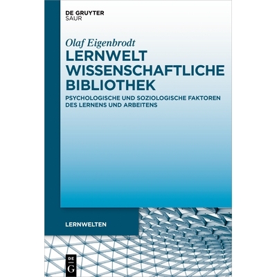 预订 Lernwelt Wissenschaftliche Bibliothek: Pädagogische und raumtheoretische Facetten 学习世界科学图书馆: 978311037934