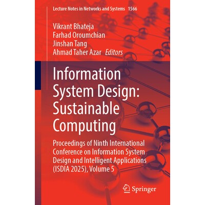 预订 Information System Design: Sustainable Computing: Proceedings of Ninth International Conference on Information Syst