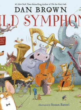 英文原版 丹·布朗 野外交响乐团 Susan Batori 插画精装绘本 Wild Symphony by Dan Brown 达芬奇密码作者