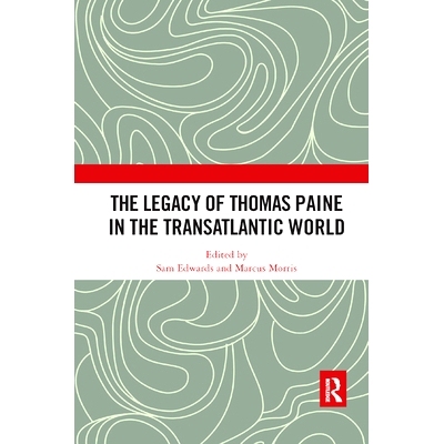 预订 The Legacy of Thomas Paine in the Transatlantic World: 9780367876050