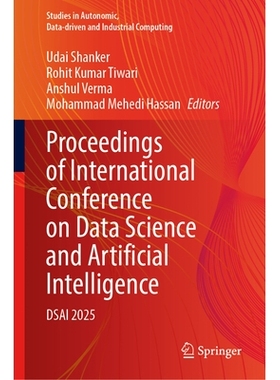 预订 Proceedings of International Conference on Data Science and Artificial Intelligence: DSAI 2025 数据科学与人工智能国