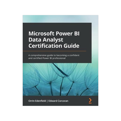 [预订]Microsoft Power BI Data Analyst Certification Guide 9781803238562