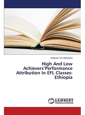 预订 High And Low Achievers’Performance Attribution In EFL Classes-Ethiopia: 9783659546754
