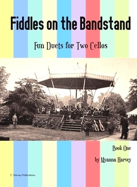 预订 Fiddles on the Bandstand, Fun Duets for Two Cellos, Book One: 9781635232103