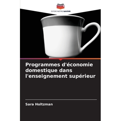 预订 Programmes d’économie domestique dans l’enseignement supérieur 9786208432270