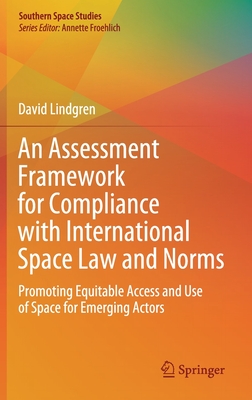 【预订】An Assessment Framework for Compliance with International Space Law and Norms