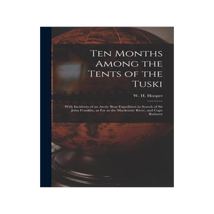 [预订]Ten Months Among the Tents of the Tuski [microform]: With Incidents of an Arctic Boat Expedition in  9781013318221