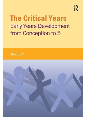 预订 The Critical Years: Early Years Development from Conception to 5 关键时期：从受孕到 5 岁的早期发展: 9781909330733