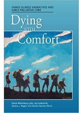 预订 Dying with Comfort: Illness Narratives and Early Palliative Care 垂死的舒适：病痛叙述和早期的姑息治疗: 978157273985