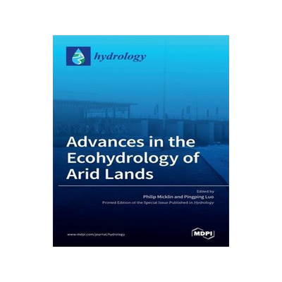 [预订]Advances in the Ecohydrology of Arid Lands 9783036533230
