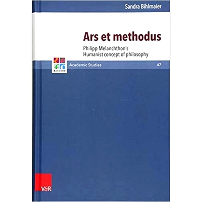 预订 Ars et methodus: Philipp Melanchthon’s Humanist concept of philosophy 艺术与方法:菲利普·梅兰希顿的人文主义哲学观: