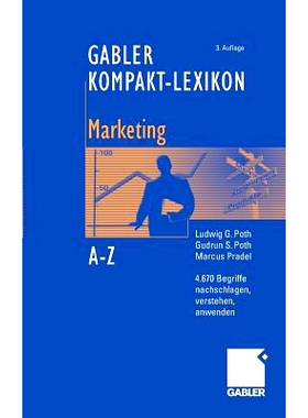 预订 Gabler Kompakt-Lexikon Marketing: 4.670 Begriffe aus den Bereichen Marketing, Medien- und Kommunikationswirtschaft