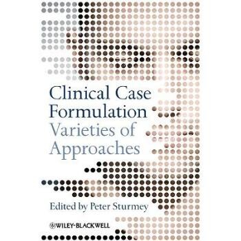 预订 Clinical Case Formulation - Varieties of Approaches 各种临床病例评析: 9780470032923