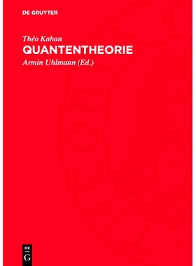 预订 Quantentheorie: Eine Einführung in die Theorie der Materie und der Strahlung: 9783112754443