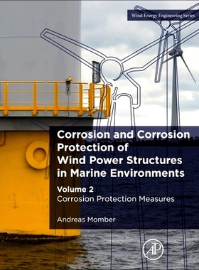 电子书 Corrosion and Corrosion Protection of Wind Power Structures in Marine Environments: Volume 2: Corrosion Protectio