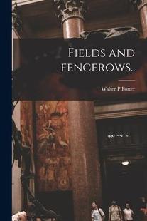 Fencerows.. and Fields 9781015147522 预订