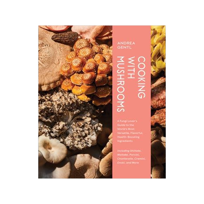 [预订]Cooking with Mushrooms: A Fungi Lover’s Guide to the World’s Most Versatile, Flavorful, Health-B 9781648291500