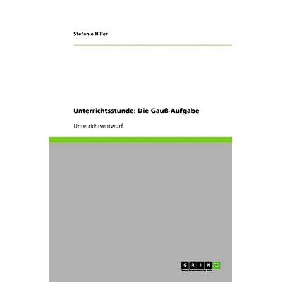 预订 Unterrichtsstunde: Die Gauß-Aufgabe: 9783640749942