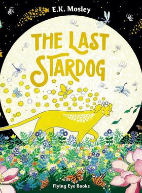 现货 最后的星犬 E.K. Mosley 英文原版 精装绘本 The Last Stardog