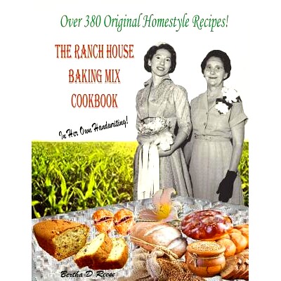 预订 The Ranch House Baking Mix Cookbook Volume 2: From Breakfast To Supper And Everything In Between: 9780692947876