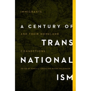 Their Immigrants 预订 Homeland 世纪：移民及其家园连接 跨国主义 Century 97802520 Transnationalism Connections and