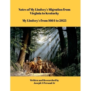预订 Notes of My Lindsey’s Migration from Virginia to Kentucky: My Lindsey’s from 1664 to 2025: 9781300439837