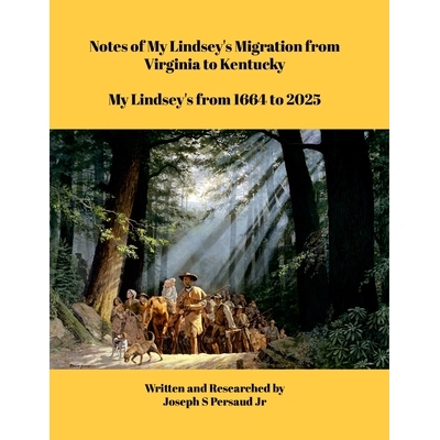 预订 Notes of My Lindsey’s Migration from Virginia to Kentucky: My Lindsey’s from 1664 to 2025: 9781300439837