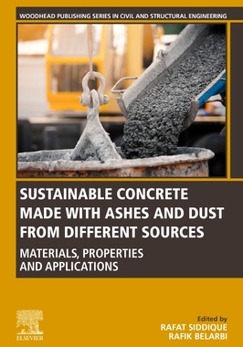 【预订】Sustainable Concrete Made with Ashes and Dust from Different Sources 9780128240502