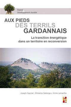 [预订]Aux pieds des terrils gardannais : la transition énergétique dans un territoire en reconversion 9791032004319