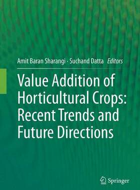 【预订】Value Addition of Horticultural Crops: Recent Trends and Future Directions