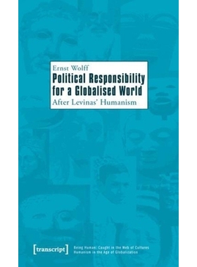 预订 Political Responsibility for a Globalised World: After Levinas’ Humanism: 9783837616941
