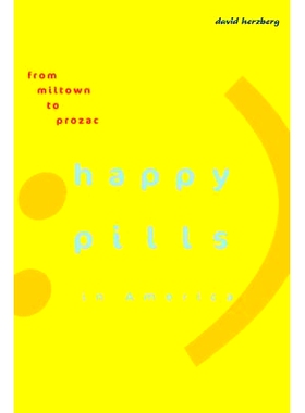 预订 Happy Pills in America: From Miltown to Prozac 美国的快乐药丸：从米尔敦到百忧解: 9780801898143