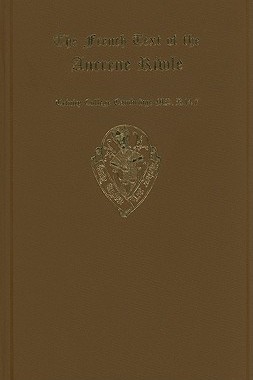 【预订】The French Text of the Ancrene Riwle, Trinity College Cambridge MS. R. 14. 7, with variants from Paris Bib...