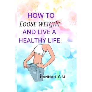 预订 How to loose weight and live a healthy life.: 9798353431497
