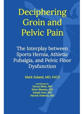 预订 Deciphering Groin and Pelvic Pain: Interplay between Sports Hernia, Athletic Pubalgia, and Pelvic Floor Dysfunctio:
