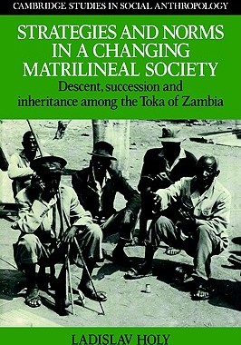 【预订】Strategies and Norms in a Changing Matrilineal Society