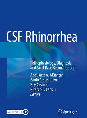 [预订]CSF Rhinorrhea: Pathophysiology, Diagnosis and Skull Base Reconstruction 9783030947835