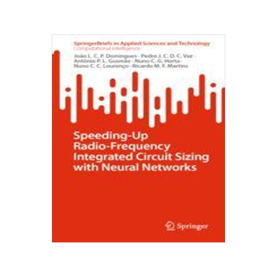 [预订]Speeding-Up Radio-Frequency Integrated Circuit Sizing with Neural Networks