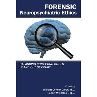 预订 Forensic Neuropsychiatric Ethics: Balancing Competing Duties In and Out of Court 法医神经精神病学伦理：法庭内外的职