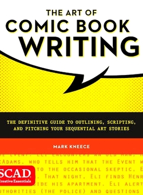 预订 Art of Comic Book Writing, The: The Definitive Guide to Outlining, Scripting, and Pitching Your Sequential Art Stor