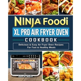 Fryer For Ninja Oven Air Fast Recipes Cookbook Healthy Pro Easy Foodi 预订 Meals Delicious