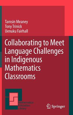 【预售】Collaborating to Meet Language Challenges in Indigenous Mathematics Classrooms