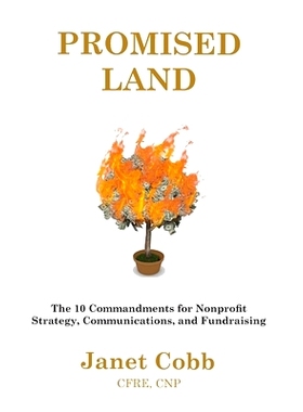 预订 Promised Land: The 10 Commandments for Nonprofit Strategy, Communications, and Fundraising: 9781736227503