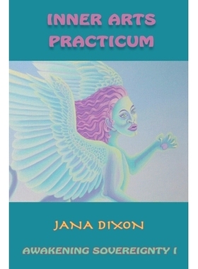 预订 Inner Arts Practicum: Exercises for Kundalini Awakening and Sovereignty: 9781733666411