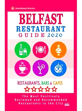 预订 Belfast Restaurant Guide 2020: Best Rated Restaurants in Belfast - 500 Restaurants, Special Places to Drink and Eat