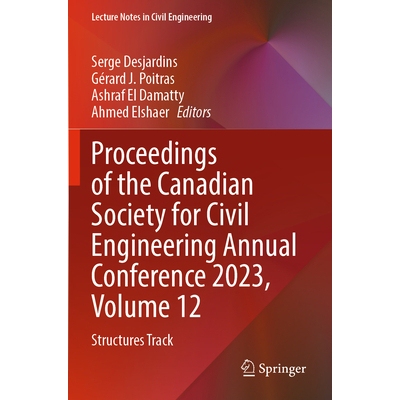 预订 Proceedings of the Canadian Society for Civil Engineering Annual Conference 2023, Volume 12 Structures Track 加拿大