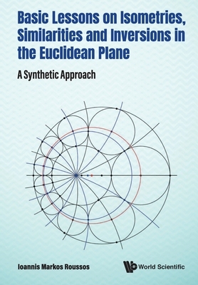【预订】Basic Lessons on Isometries, Similarities and Inversions in the Euclidean Plane