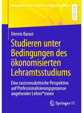 预订 Studieren Unter Bedingungen Des Ökonomisierten Lehramtsstudiums: Eine Rassismuskritische Perspektive Auf Professio
