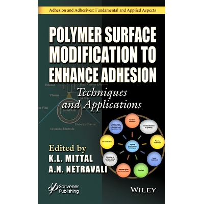 预订 Polymer Surface Modification to Enhance Adhesion: Techniques and Applications 聚合物表面改性增强附着力：技术与应用: