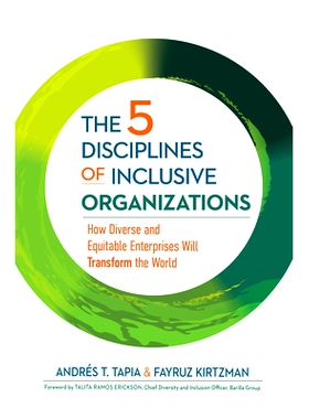 预订 The 5 Disciplines of Inclusive Organizations: How Diverse and Equitable Enterprises Will Transform the World: 97815